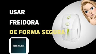 Cómo operar la freidora Cecotec Cecofry Compact Rapid de forma segura