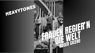 "Frauen regieren die Welt" - @RogerciceroDe  (Instrumental-Cover by heavytones)