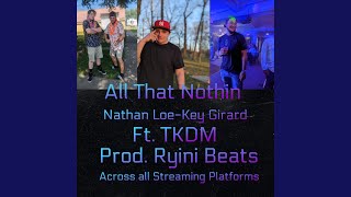 All That Nothin (feat. TKDM)