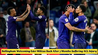 AMAZING! 😍 Jude Bellingham Welcoming Eder Militao Back After 7 Months Suffering ACL Injury