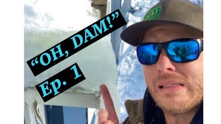 “OH, DAM!” Ep. 1-First official job with the steamer!