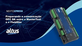 Nexto Xpress #144 — Preparando a comunicação OPC DA entre o MasterTool e o FluidSim