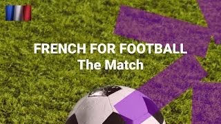 French for Football - Vocabulary for a Football Match