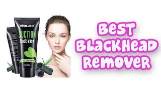 BEST BLACKHEAD REMOVERS 2019