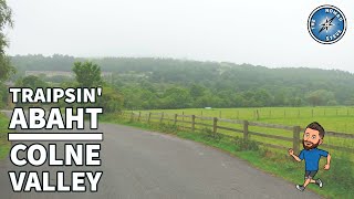 The Colne Valley Circular | Traipsin' Abaht | A miserable 4K pea souper