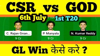 CSR vs GOD Dream11 | CSR vs GOD Dream11 Prediction | CSR vs GOD Dream11 Team| CSR vs GOD Today Match