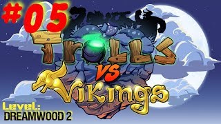 Trolls Vs Vikings - Level 2 - Dreamwoods 2 - Lets Play 5