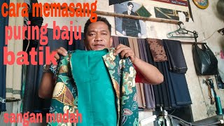 cara pemasangan puring baju batik yg mudah