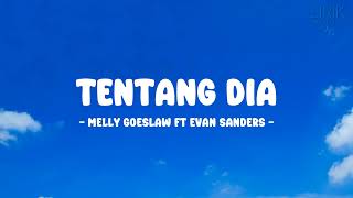 Melly Goeslaw feat Evan Sanders - Tentang Dia - Lirik Nostalgia