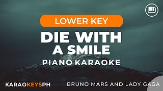 Die With A Smile - Lady Gaga and Bruno Mars (Lower Key - Piano Karaoke)