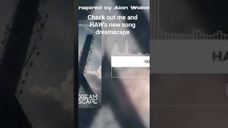 Check out our new song dreamscape #alanwalker #electrohouse #alanwalkerstyle #shorts #music