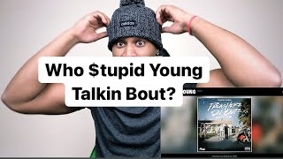 $tupid Young - Huh (Reaction)