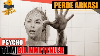 Psycho - Sapık Kamera Arkası Tüm Bilinmeyenler