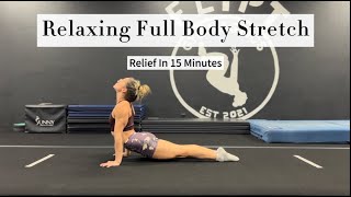 Relaxing Full Body Stretch | Relief In 15 Minutes | Follow Along Stretch