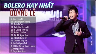 QUANG LÊ | NHỮNG CA KHÚC TRỮ TÌNH MÊ MẨN | KHÔNG QUẢNG CÁO