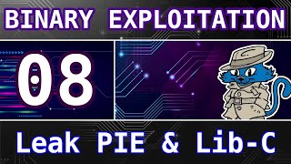 8: Leak PIE (bypass) and Lib-C (ret2system) - Buffer Overflows - Intro to Binary Exploitation (Pwn)