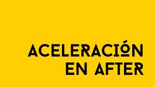 Comprendiendo la aceleración en After Effects