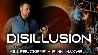 KillrBuckeye | Disillusion (feat. Finn Maxwell / Musicman1066)