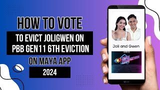 HOW TO VOTE TO EVICT JOLI & GWEN ON PBB 6TH EVICTION | HOW TO VOTE ON MAYA APP | PBB GEN 11