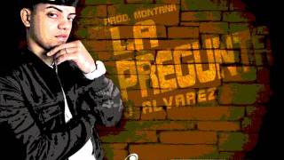 J Alvarez-La Pregunta letra lyrics completa buena calidad