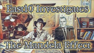 East10 Investigates: The Mandela Effect