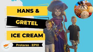 Hans & Gretel Ice Cream Parlour on Protaras Strip - Episode 10