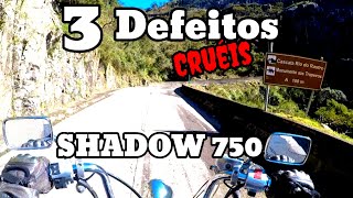 SHADOW 750 e seus 3 defeitos (serra rio do rastro)