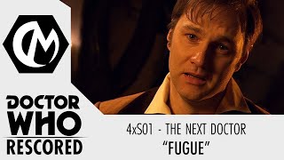 Doctor Who Rescored: The Next Doctor - "Fugue"