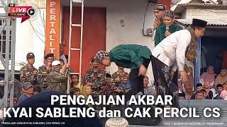 PENGAJIAN AKBAR BERSAMA KYAI SABLENG dan CAK PERCIL TERBARU