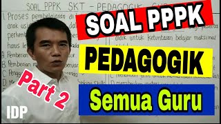 SOAL PPPK Kompetensi Teknis Guru Pedagogik part 2 - IDP