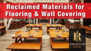 Reclaimed Materials used for Flooring and Wall Coverings : Tutorial