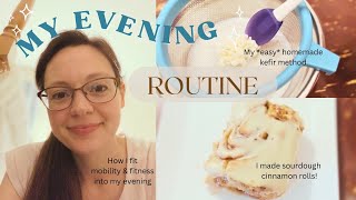 My Evening Routine~Kefir Making Routine EASY & REALISTIC~How I Get More Fitness/Mobility into My Day