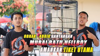 Murai Batu HELLBOY : Obrak Abrik Gantangan berhasil AMANKAN TIKET UTAMA