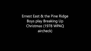 Ernest East & the Pine Ridge Boys play Breaking Up Christmas