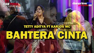 BAHTERA CINTA - TETTY ADITYA FT KARJOS MC