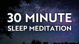 30 Minute Sleep Meditation for Relaxation and Anxiety Relief