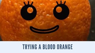 Tasting a blood orange for the first time