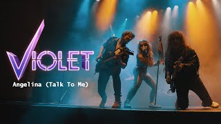 VIOLET - Angelina (Talk To Me) (Official Music Video 4k) 2024