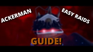 ULTIMATE GUIDE! HOW TO EASILY BEAT ABERRANT RAIDS WITH ACKERMAN | AOT: Revolution #guide #roblox