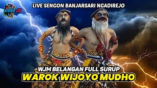 WJM FULL SURUP!! WAROK WIJOYO MUDHO BELANGAN LIVE SENGON BANJARSARI NGADIREJO TERBARU