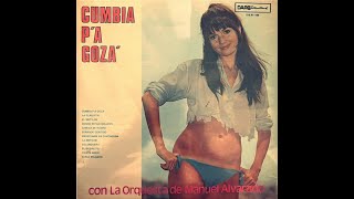 CUMBIA PA GOZA' ▶️ - ORQUESTA DE MANUEL ALVARADO