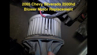 2005 chevy Silverado 2500hd Blower Motor Replacement