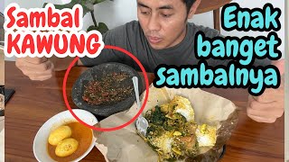 Makan nasi Padang pakai sambel kawung enak banget