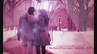 The Story Of Two - Slow Dance Vol 5 DJ Yahia  أفضل أغانى عيد الحب - ميكس قصة حبيبين