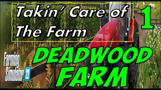 Takin' Care of the Farm EP 1 Deadwood Farm | Mystery Crop We have NEVER Worked with Before