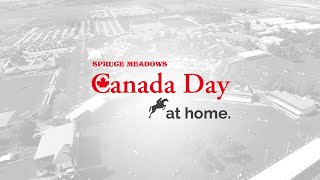 SPRUCE MEADOWS Canada Day at Home - Trailer