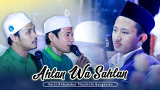 Ahlan Wa Sahlan - Mudhoffar Chony ft. Syaiban Nafi'an || Ahbabul Musthofa Bangkalan