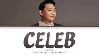 Psy(싸이) | Celeb(셀럽)_(Color Coded Lyrics)가사