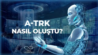 A-TRK NASIL OLUŞTU? | Dr. Kamil TOPAL