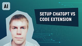 Setup ChatGPT Visual Studio Code Extension. AI Cookbook #1